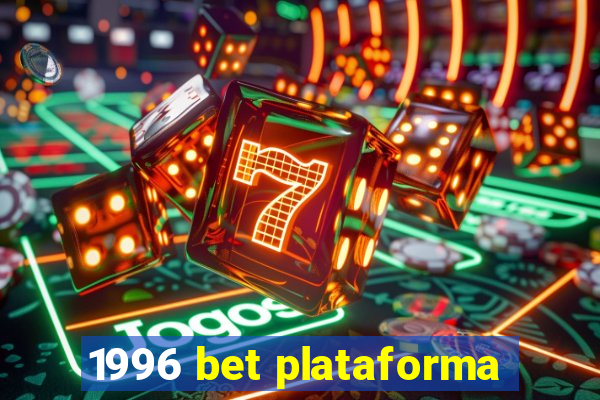 1996 bet plataforma